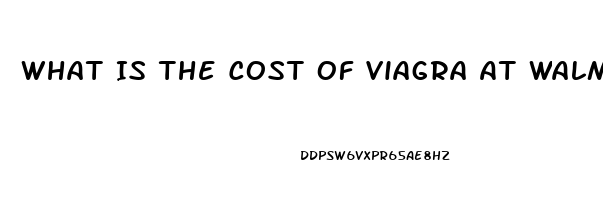 What Is The Cost Of Viagra At Walmart