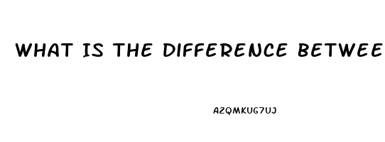 What Is The Difference Between Cialis And Viagra