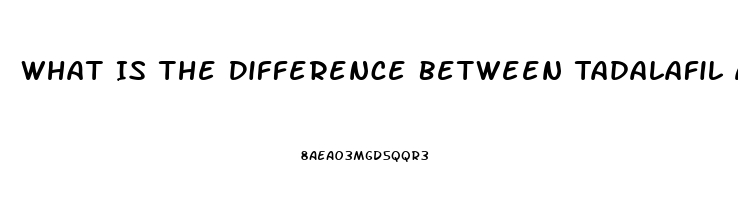 What Is The Difference Between Tadalafil And Sildenafil For Pulmonary Hypertension