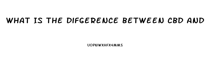 What Is The Difgerence Between Cbd And Hempseed Oil