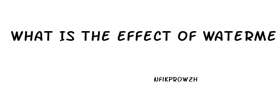 What Is The Effect Of Watermelon Mix With Sildenafil