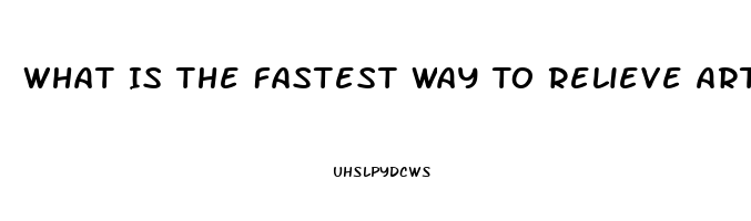 What Is The Fastest Way To Relieve Arthritis Pain