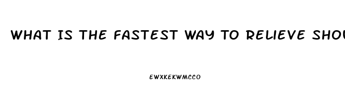 What Is The Fastest Way To Relieve Shoulder Pain