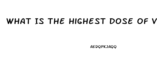 What Is The Highest Dose Of Viagra