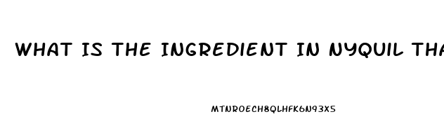 What Is The Ingredient In Nyquil That Helps You Sleep