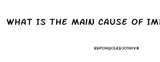 What Is The Main Cause Of Impotence