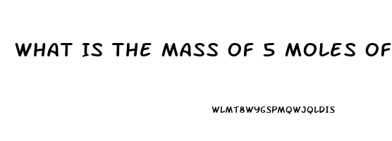 What Is The Mass Of 5 Moles Of Sildenafil
