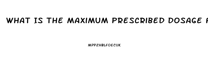 What Is The Maximum Prescribed Dosage For Sildenafil