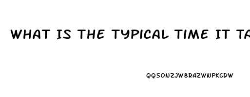 What Is The Typical Time It Takes For Sildenafil To Take Effect