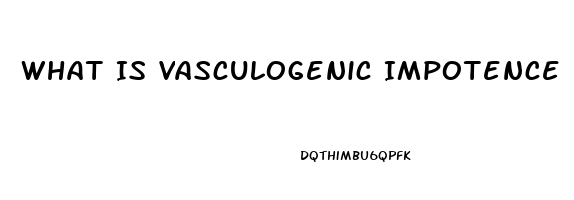 What Is Vasculogenic Impotence