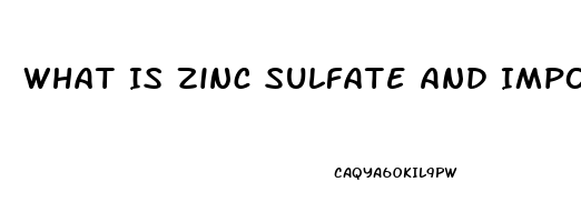 What Is Zinc Sulfate And Impotence