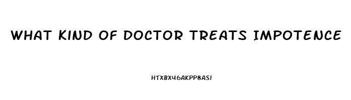 What Kind Of Doctor Treats Impotence