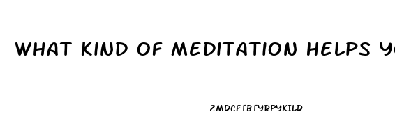 What Kind Of Meditation Helps You Sleep