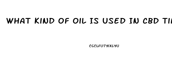 What Kind Of Oil Is Used In Cbd Tincture