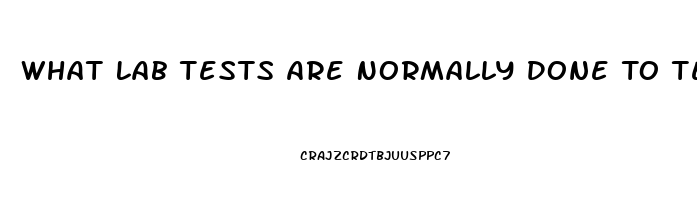 What Lab Tests Are Normally Done To Test For Erectile Dysfunction