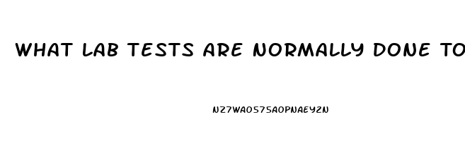 What Lab Tests Are Normally Done To Test For Erectile Dysfunction