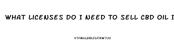 What Licenses Do I Need To Sell Cbd Oil In The State Of Colorado