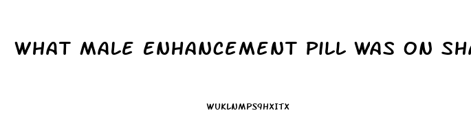 What Male Enhancement Pill Was On Shark Tank