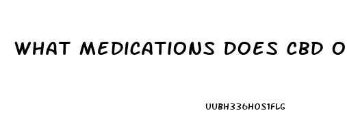 What Medications Does Cbd Oil Interact With