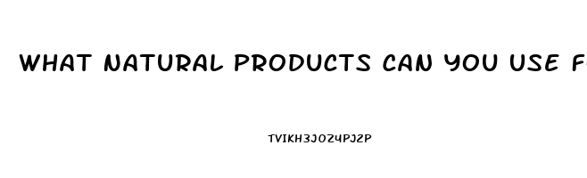 What Natural Products Can You Use For Impotence