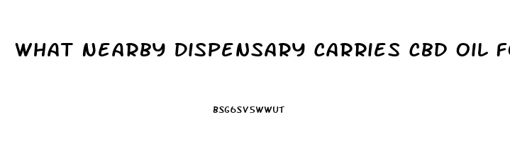 What Nearby Dispensary Carries Cbd Oil For Diabetes