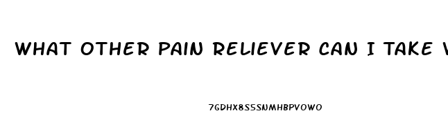 What Other Pain Reliever Can I Take With Aleve