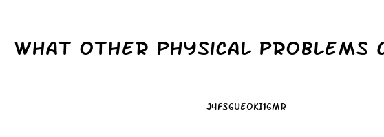 What Other Physical Problems Can Contrible To Impotence