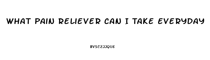 What Pain Reliever Can I Take Everyday