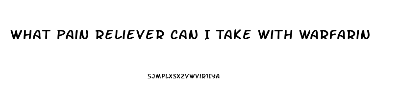 What Pain Reliever Can I Take With Warfarin