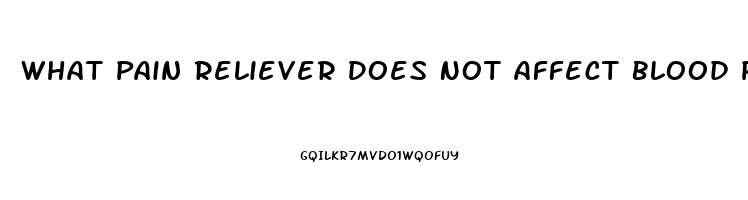 What Pain Reliever Does Not Affect Blood Pressure