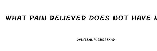 What Pain Reliever Does Not Have Nsaids