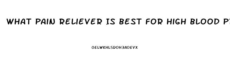 What Pain Reliever Is Best For High Blood Pressure