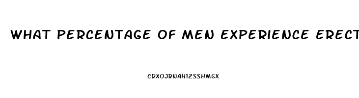 What Percentage Of Men Experience Erectile Dysfunction