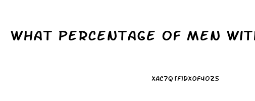 What Percentage Of Men With Anxiety Induced Impotence