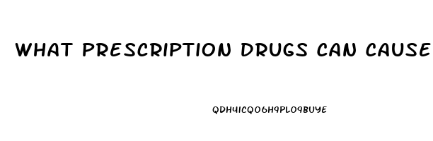 What Prescription Drugs Can Cause Erectile Dysfunction