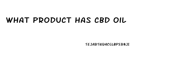 What Product Has Cbd Oil