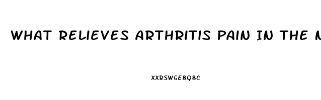 What Relieves Arthritis Pain In The Neck