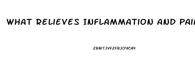 What Relieves Inflammation And Pain Without Affecting Consciousness