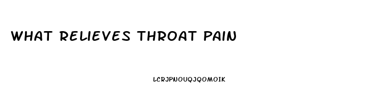 What Relieves Throat Pain