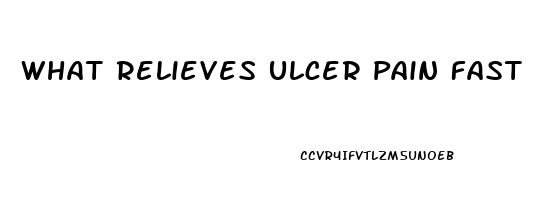 What Relieves Ulcer Pain Fast