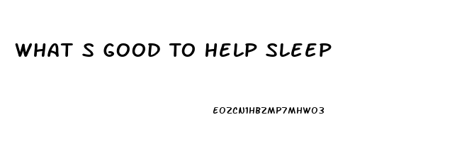 What S Good To Help Sleep