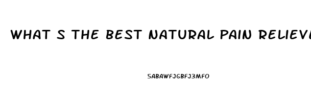 What S The Best Natural Pain Reliever