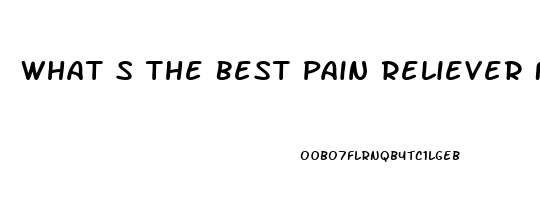 What S The Best Pain Reliever For Sciatic Nerve