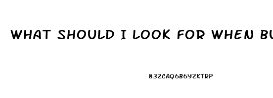 What Should I Look For When Buying Cbd Oil