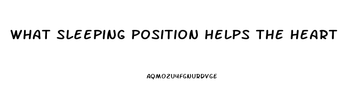 What Sleeping Position Helps The Heart