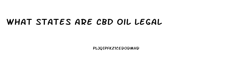 What States Are Cbd Oil Legal