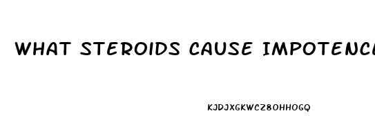 What Steroids Cause Impotence