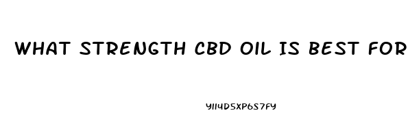 What Strength Cbd Oil Is Best For Joint Pain