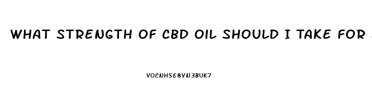 What Strength Of Cbd Oil Should I Take For Stroke Symptoms