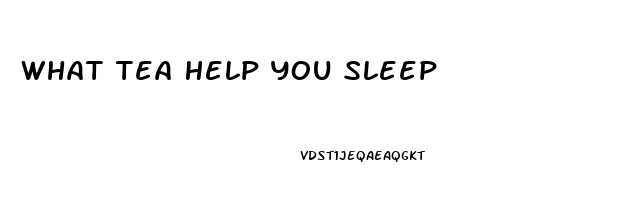 What Tea Help You Sleep